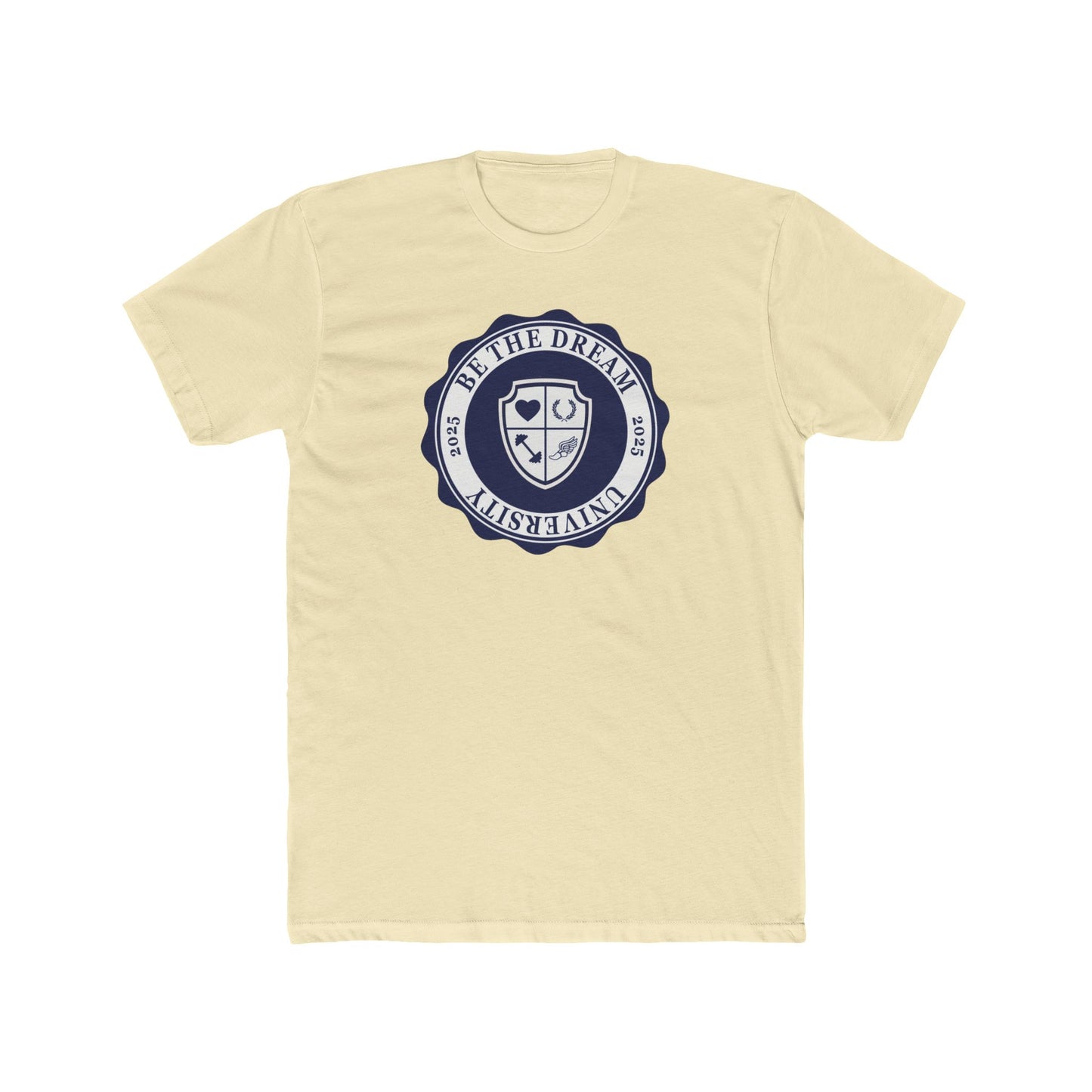 Be The Dream University Cotton Crew Tee - Motivational Graphic T-Shirt