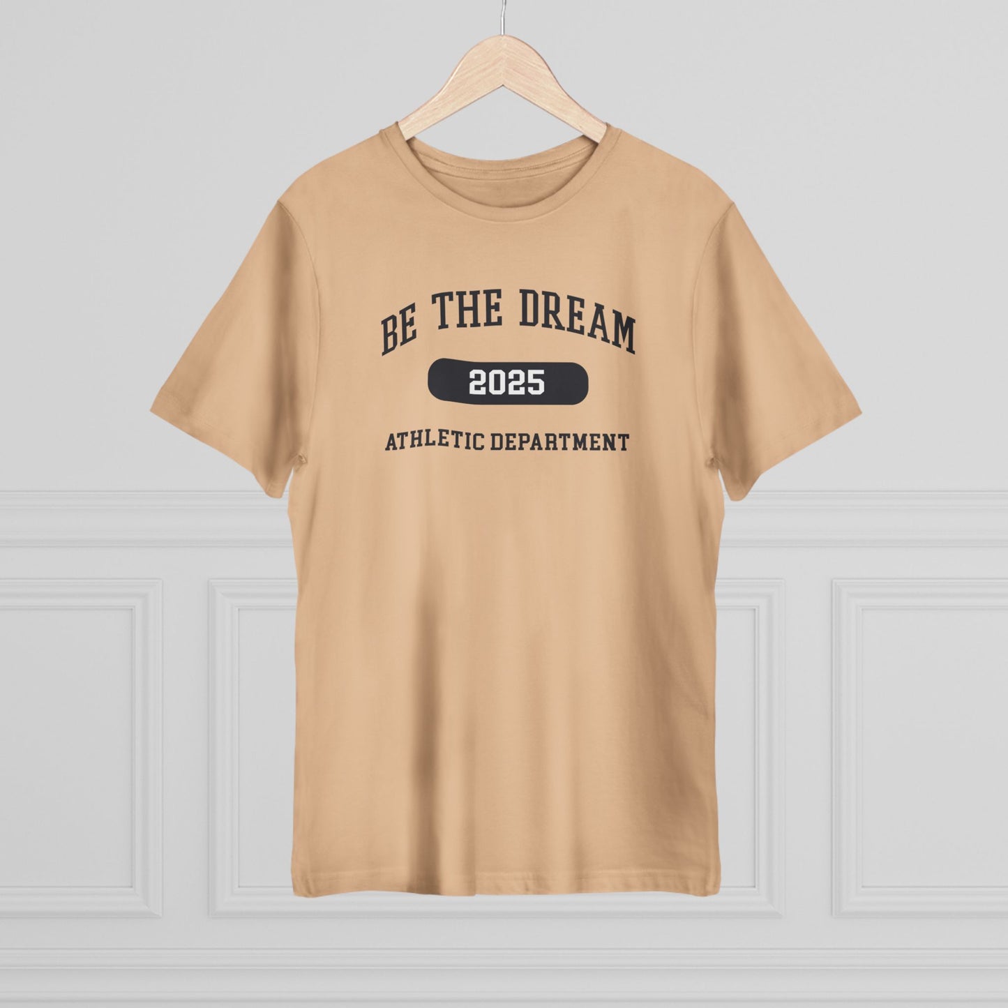 Be The Dream 2025 Athletic Department T-Shirt