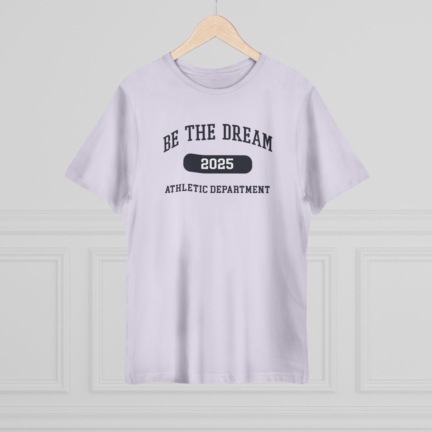 Be The Dream 2025 Athletic Department T-Shirt