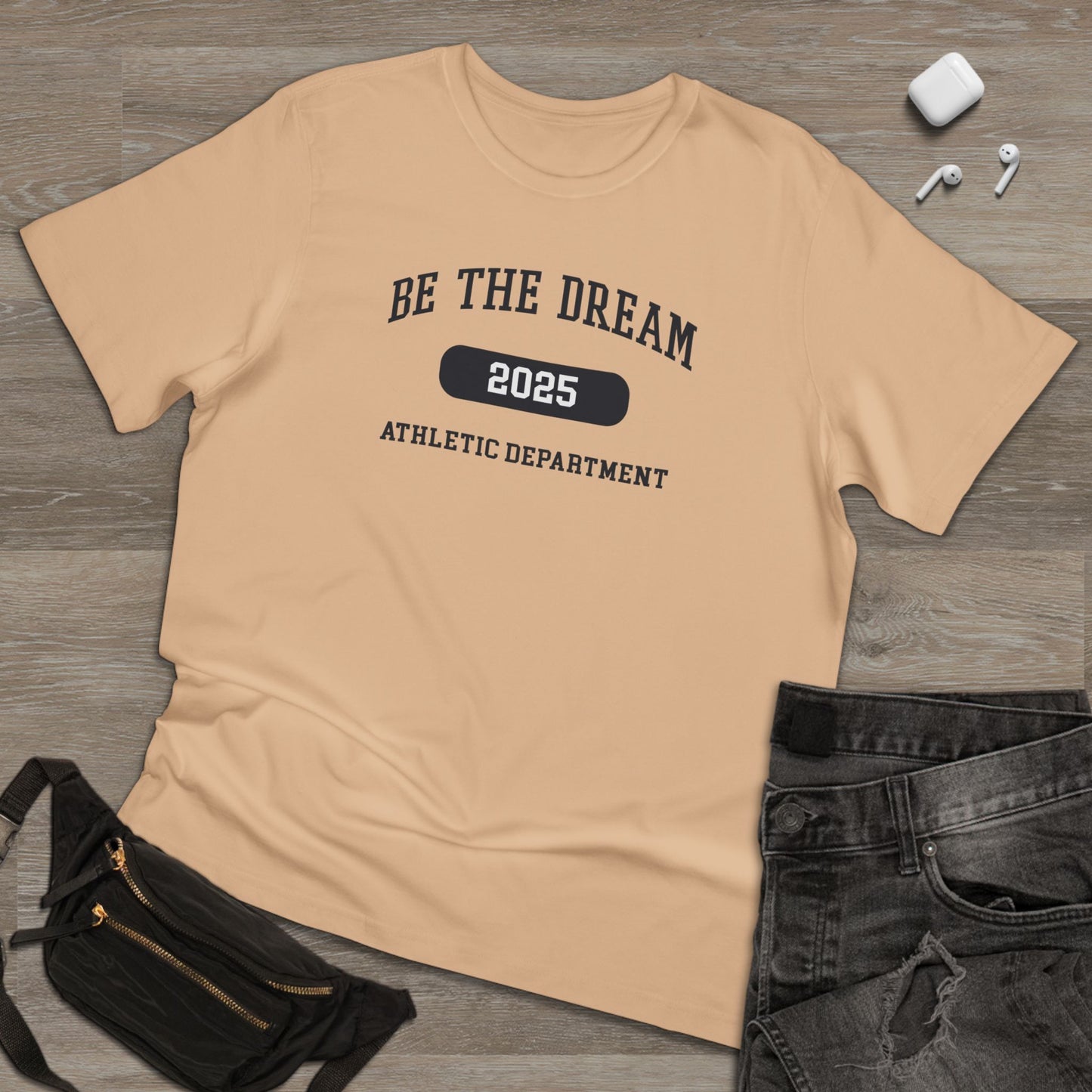 Be The Dream 2025 Athletic Department T-Shirt