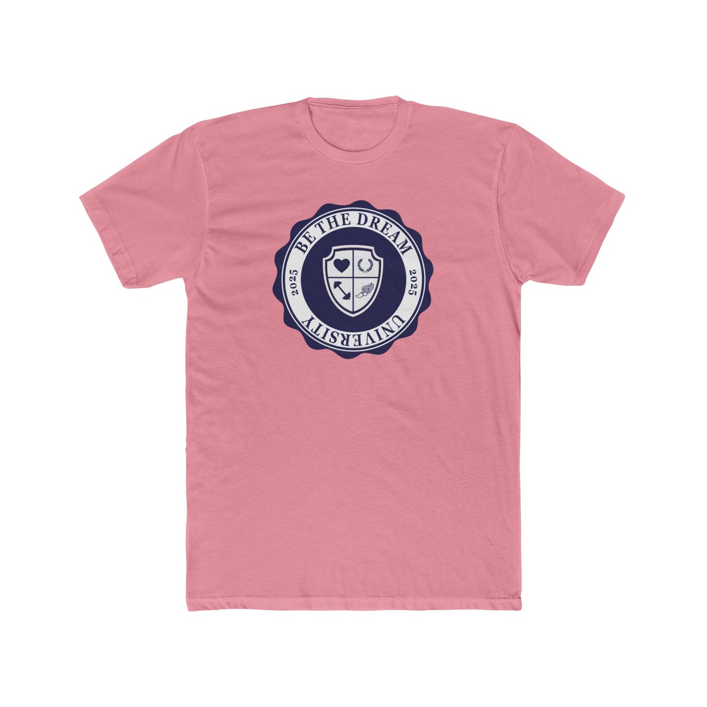 Be The Dream University Cotton Crew Tee - Motivational Graphic T-Shirt