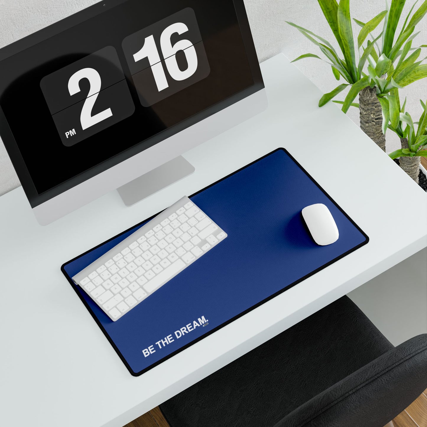 "Be The Dream" Desk Mats