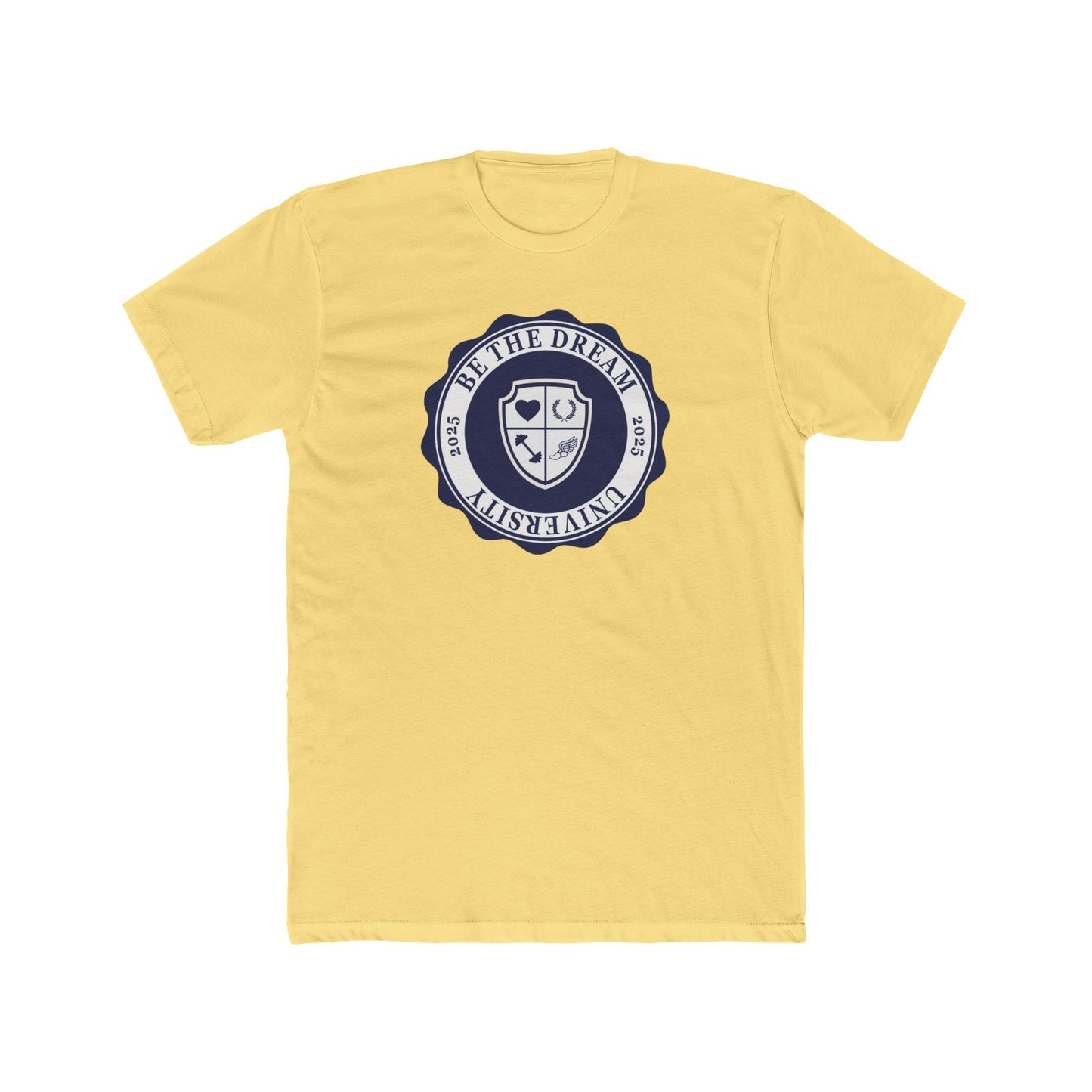 Be The Dream University Cotton Crew Tee - Motivational Graphic T-Shirt