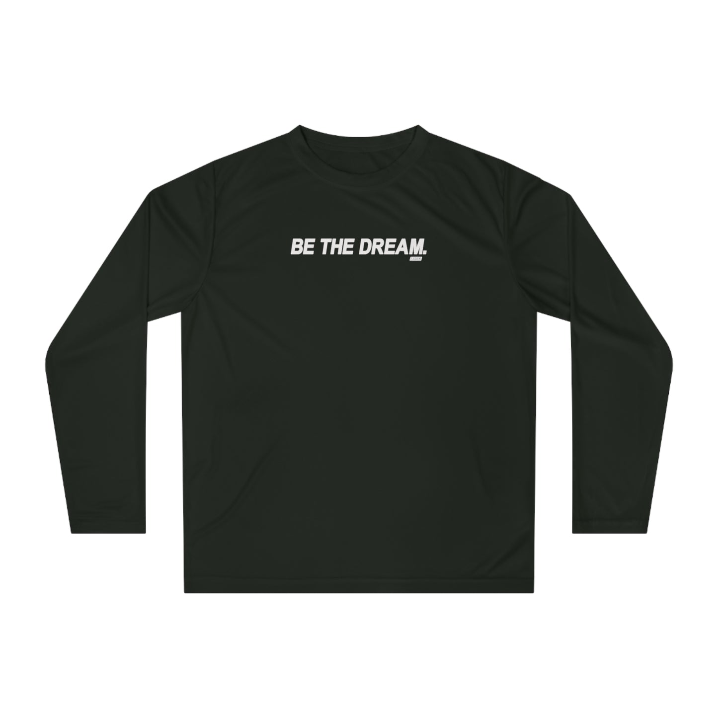 "Be The Dream" Men's Performance Long Sleeve Shirt