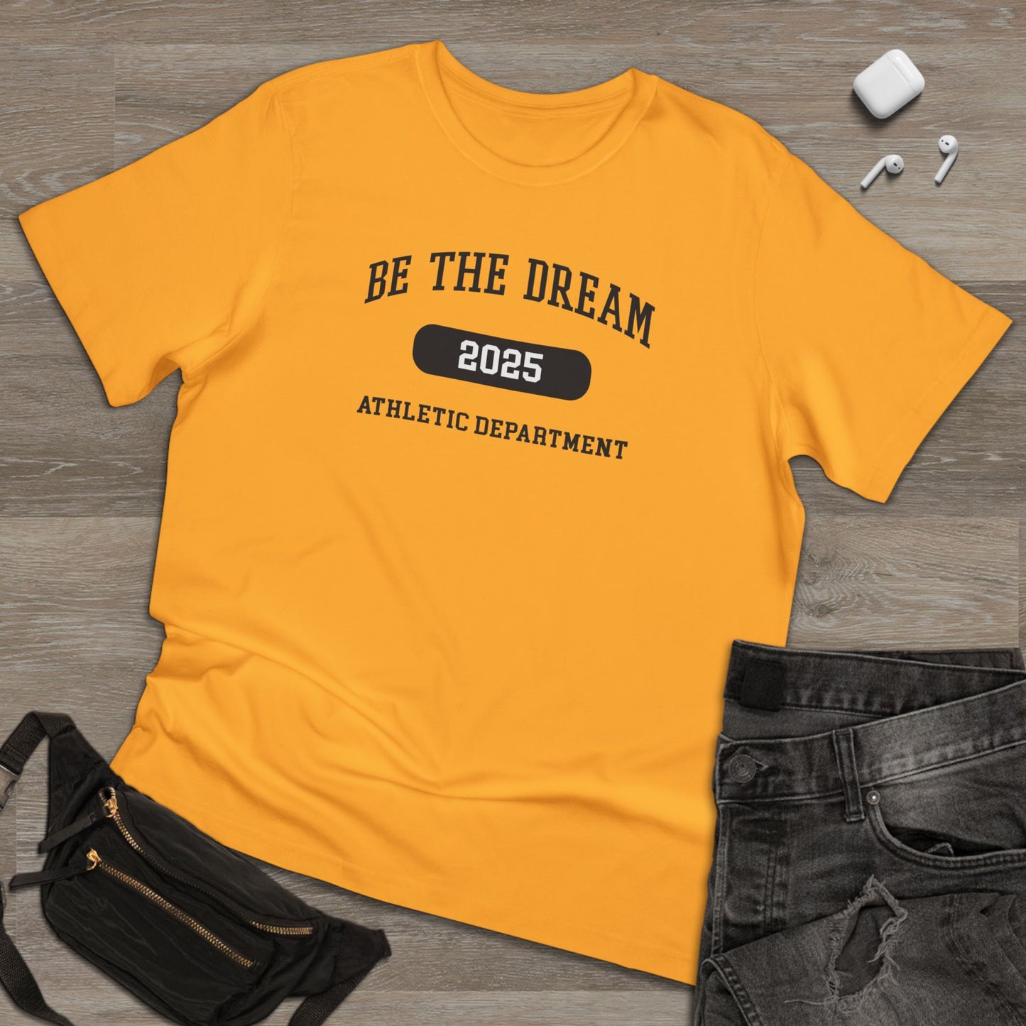 Be The Dream 2025 Athletic Department T-Shirt