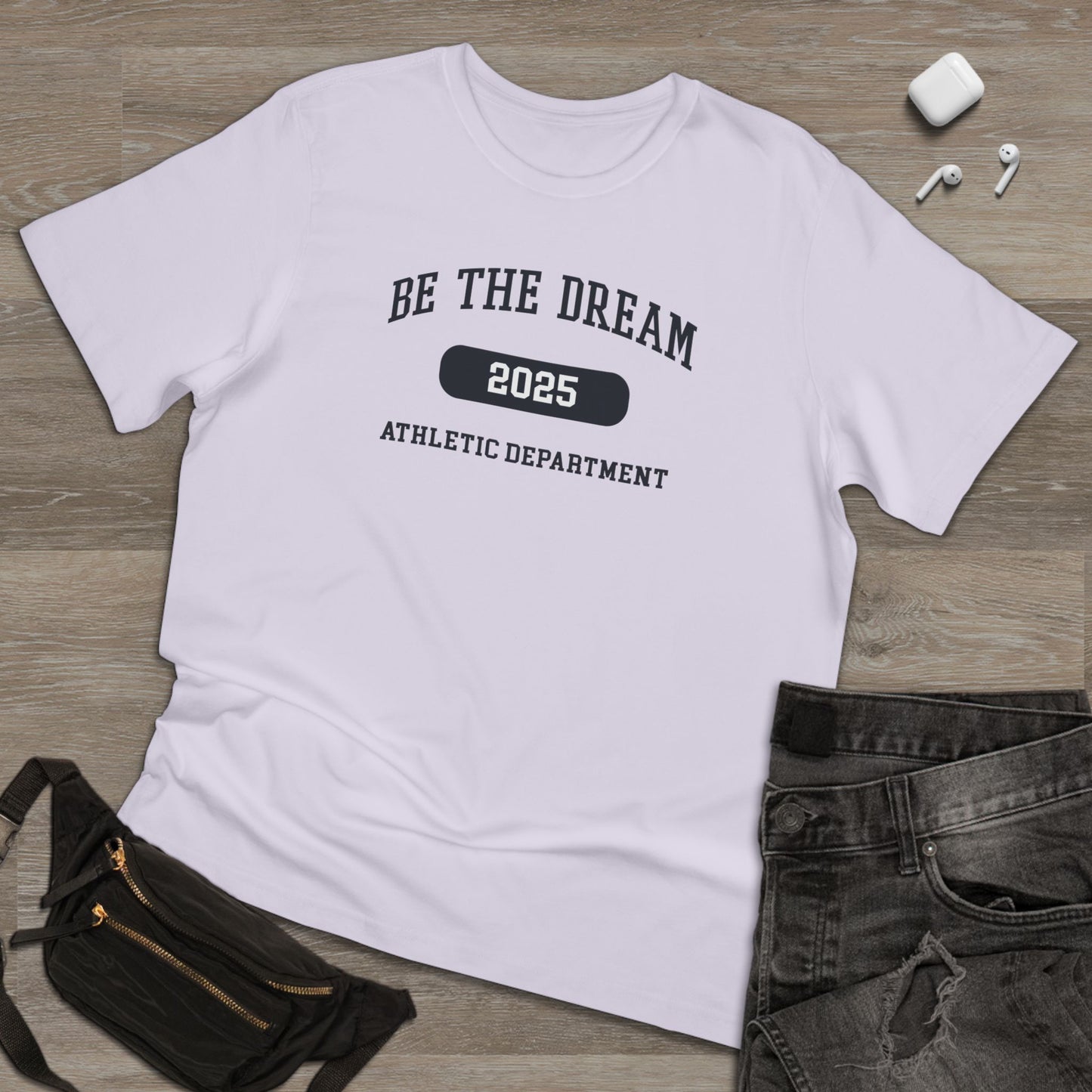 Be The Dream 2025 Athletic Department T-Shirt