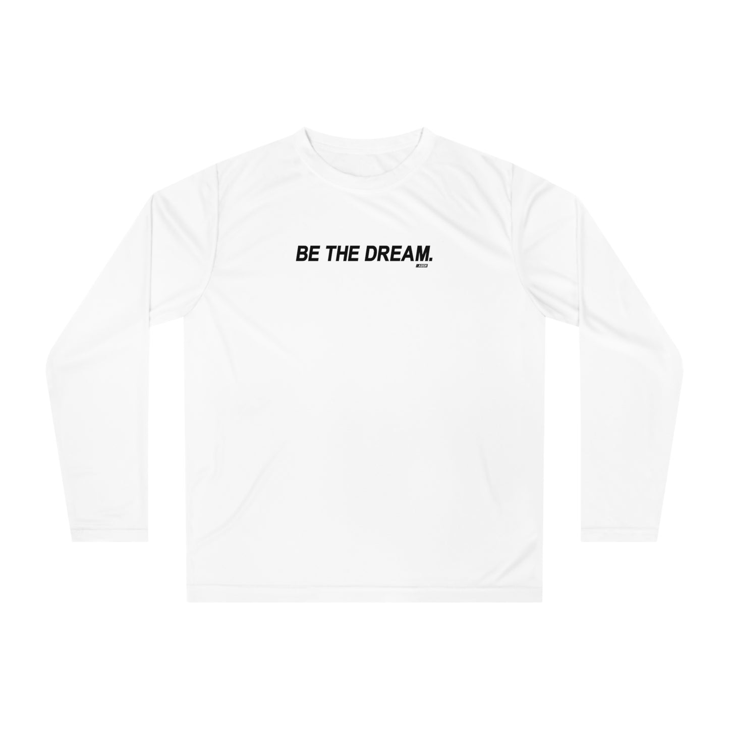 "Be The Dream" Women's Performance Long Sleeve Shirt