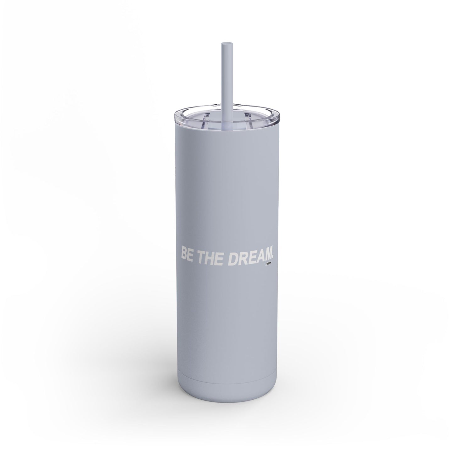 "Be The Dream" Skinny Matte Tumbler, 20oz