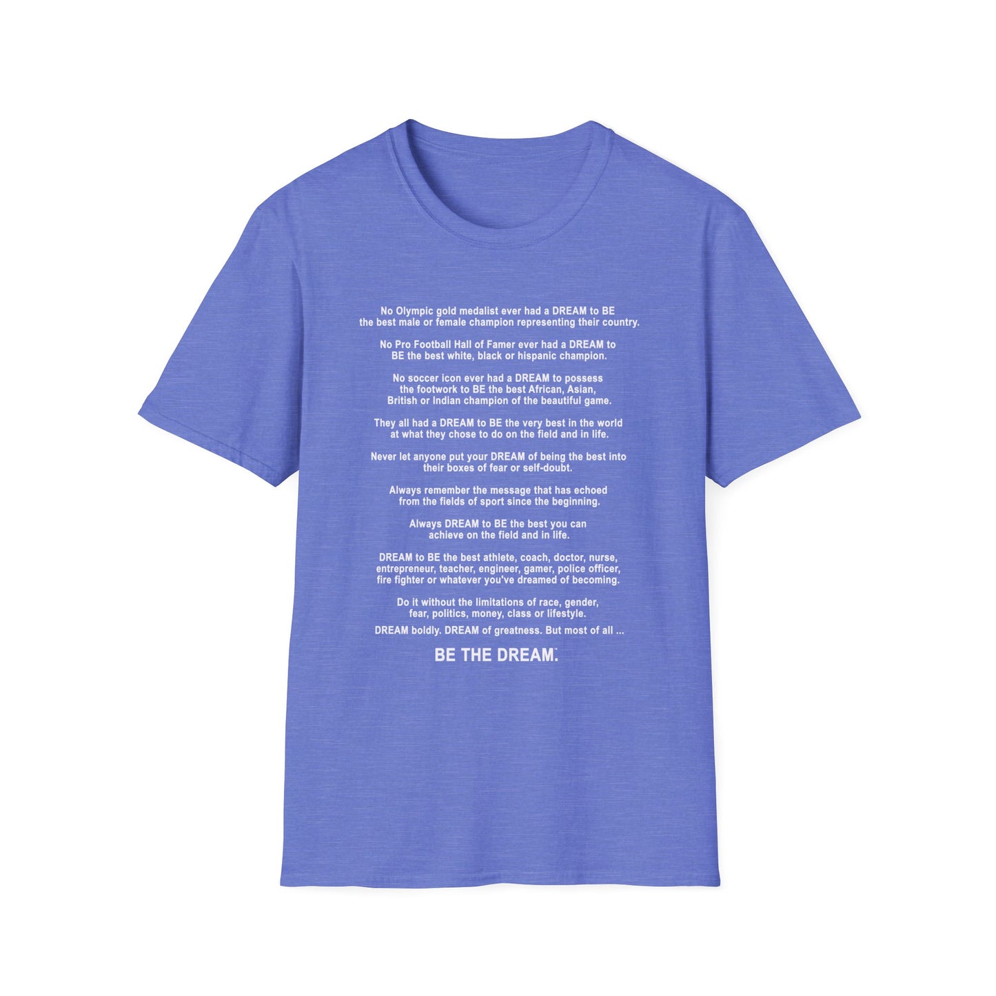 The "Be The Dream" Mantra - Softstyle T-Shirt