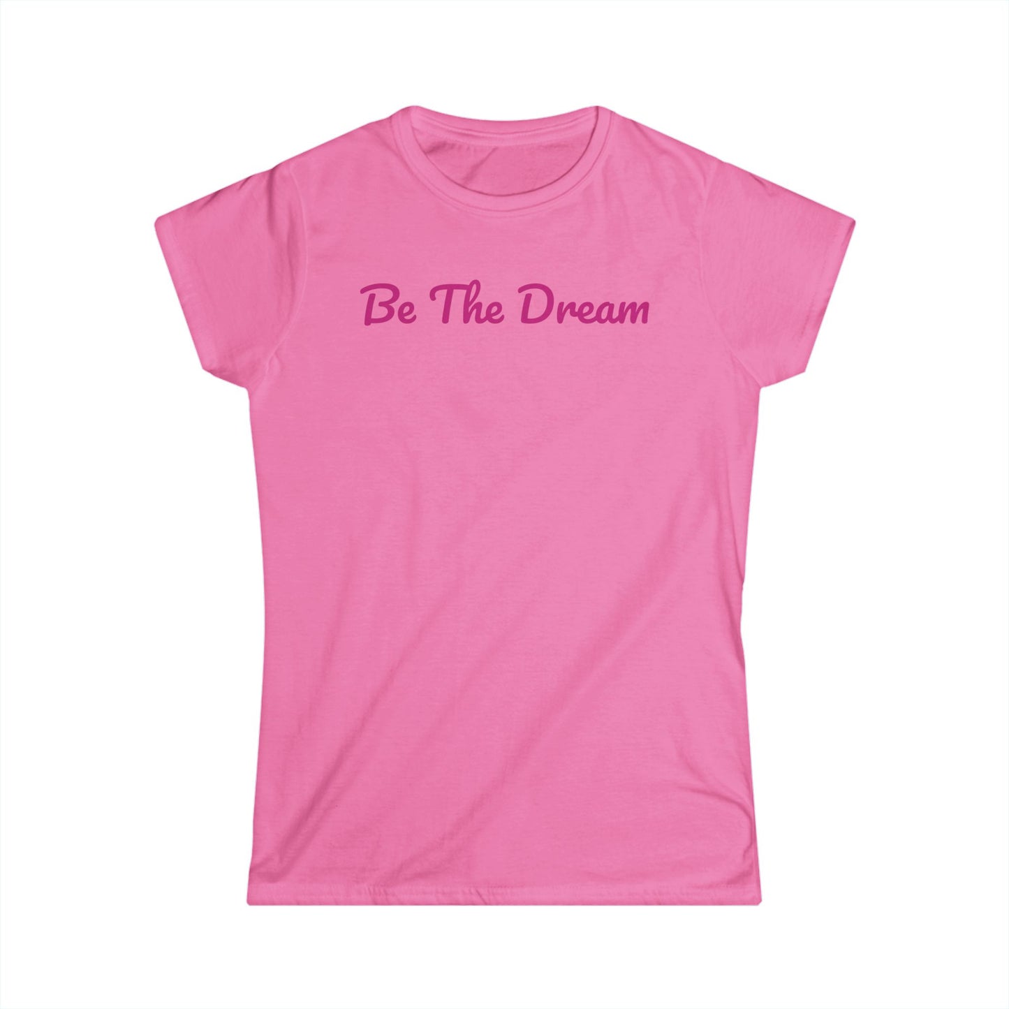 Baby Doll "Be The Dream" Women's Soft Tee