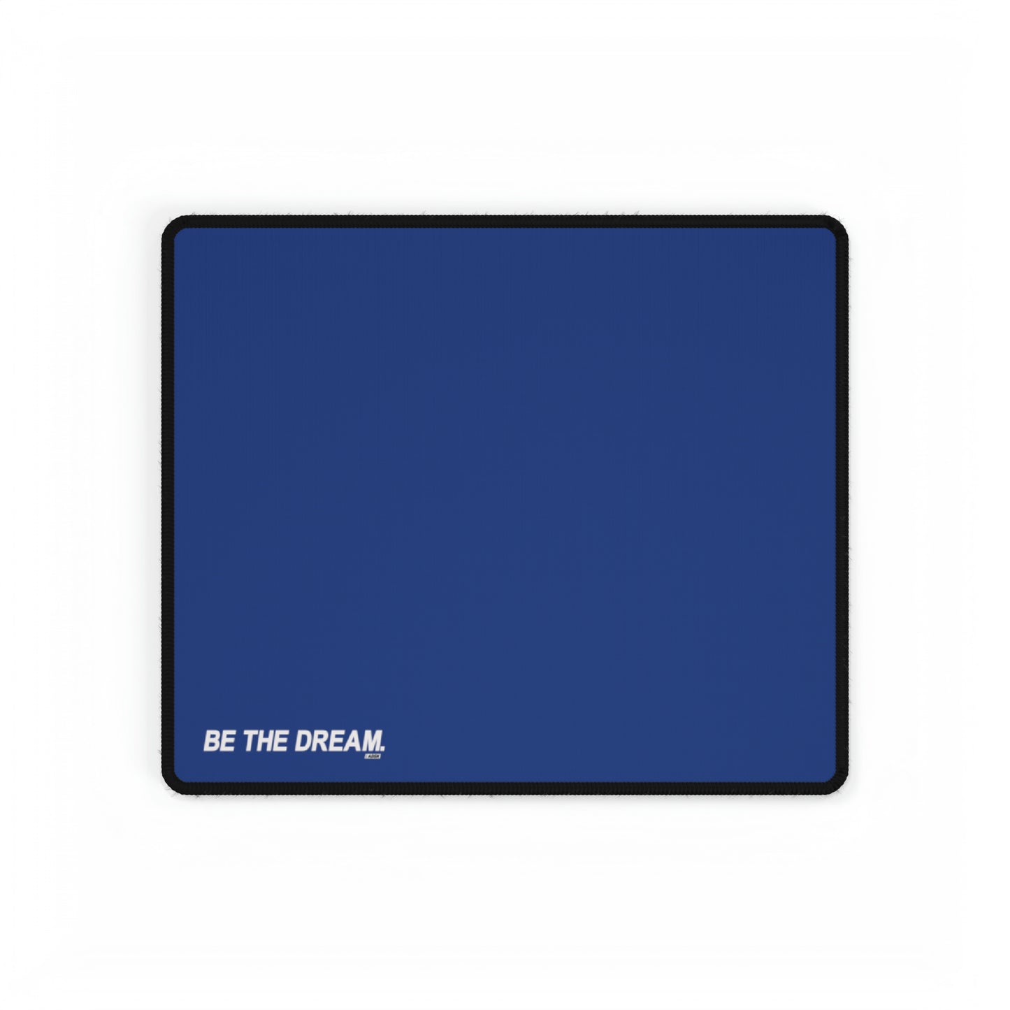 "Be The Dream" Desk Mats