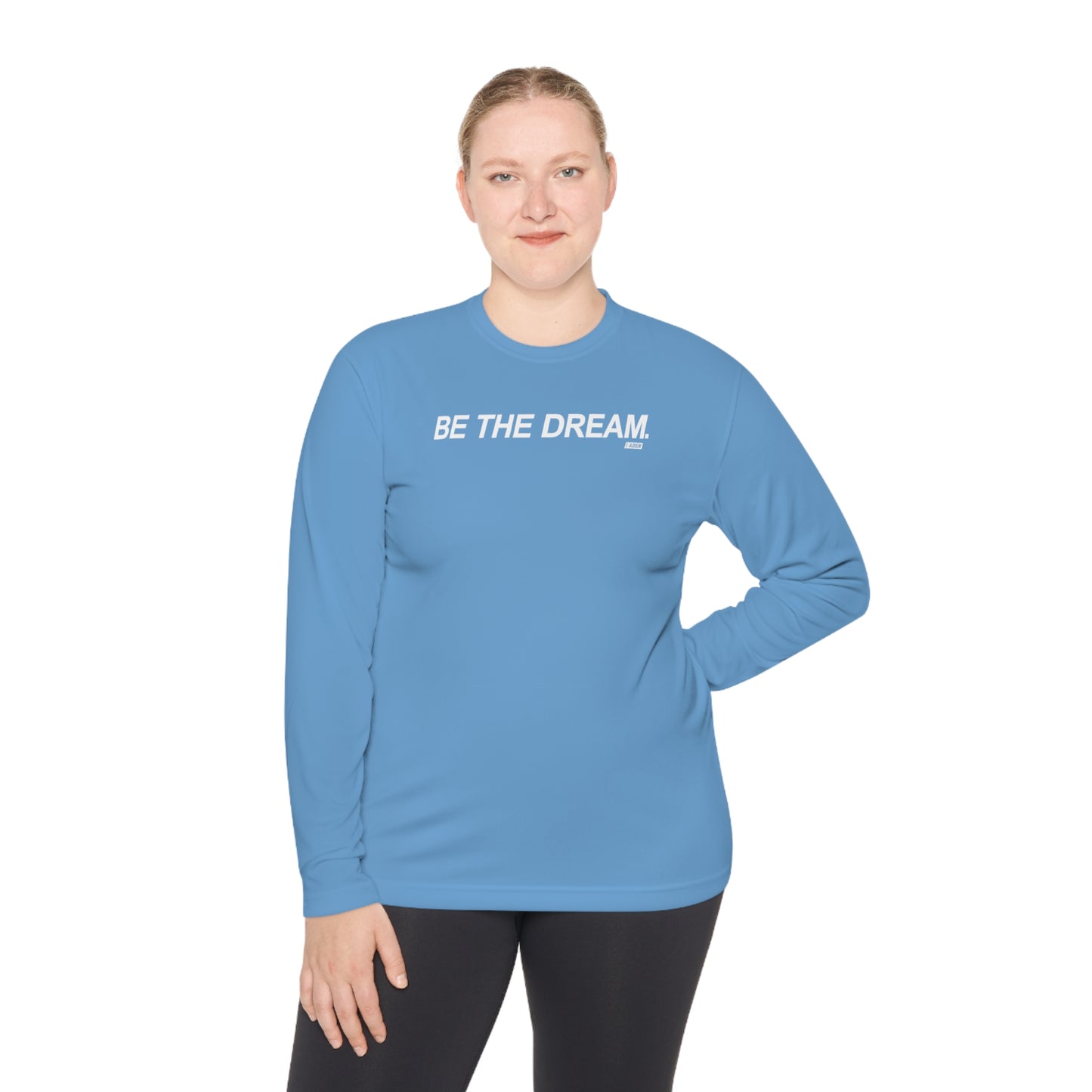 "Be The Dream" Mantra - Lightweight Long Sleeve Tee