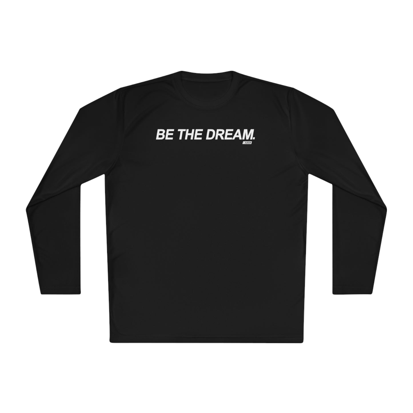 "Be The Dream" Mantra - Lightweight Long Sleeve Tee