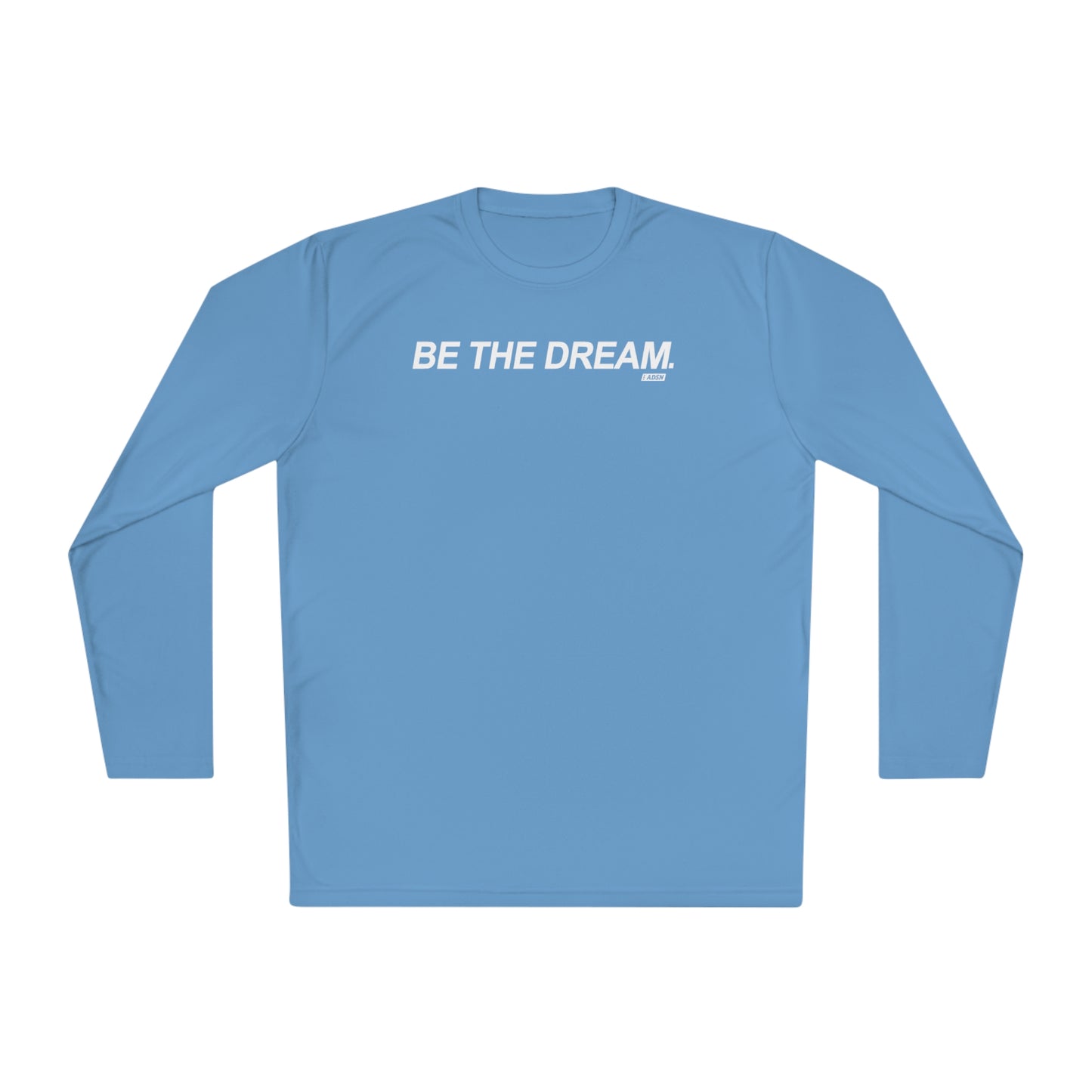 "Be The Dream" Mantra - Lightweight Long Sleeve Tee