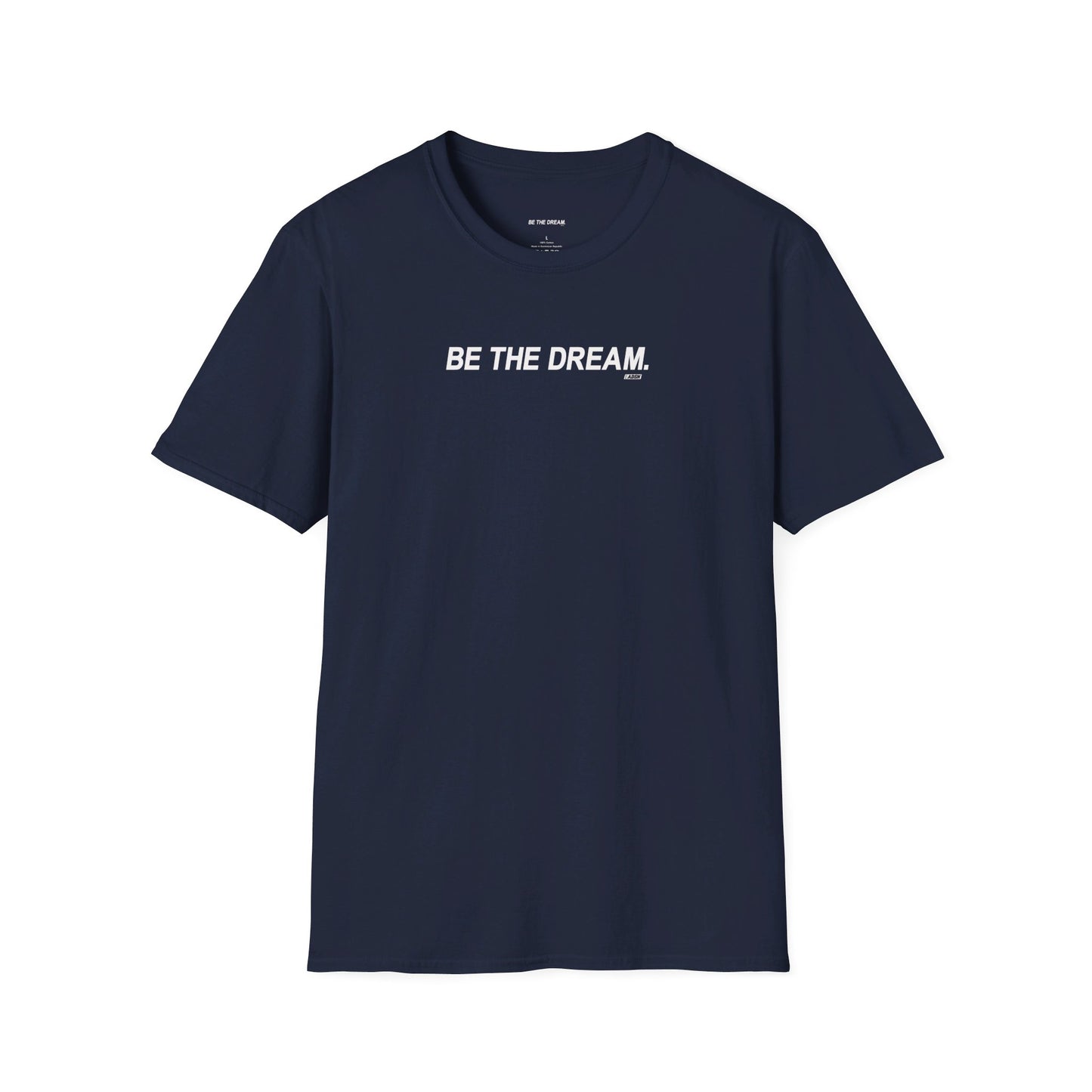 "Be The Dream" Unisex Softstyle T-Shirt