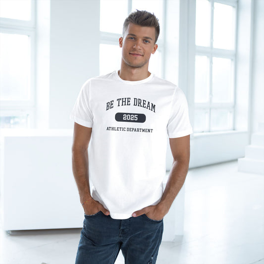 Be The Dream 2025 Athletic Department T-Shirt