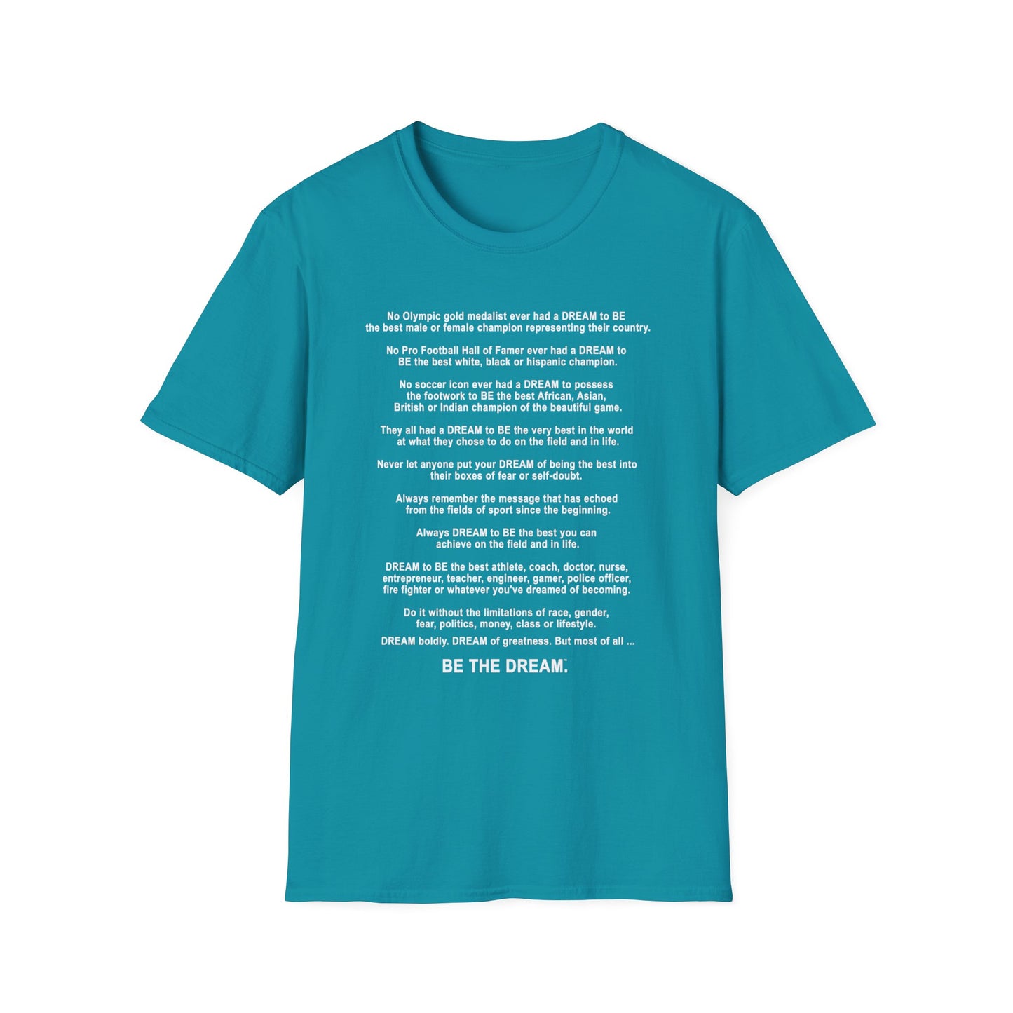 The "Be The Dream" Mantra - Softstyle T-Shirt