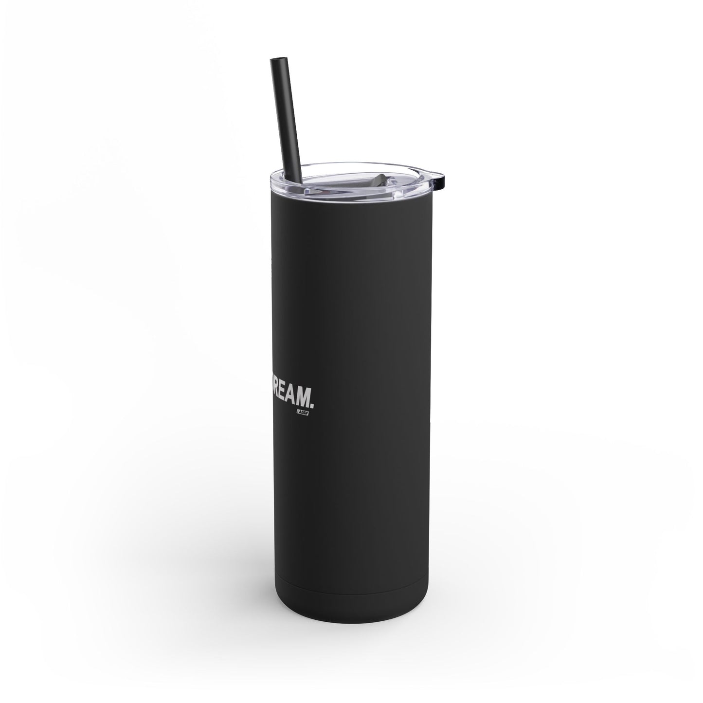 "Be The Dream" Skinny Matte Tumbler, 20oz