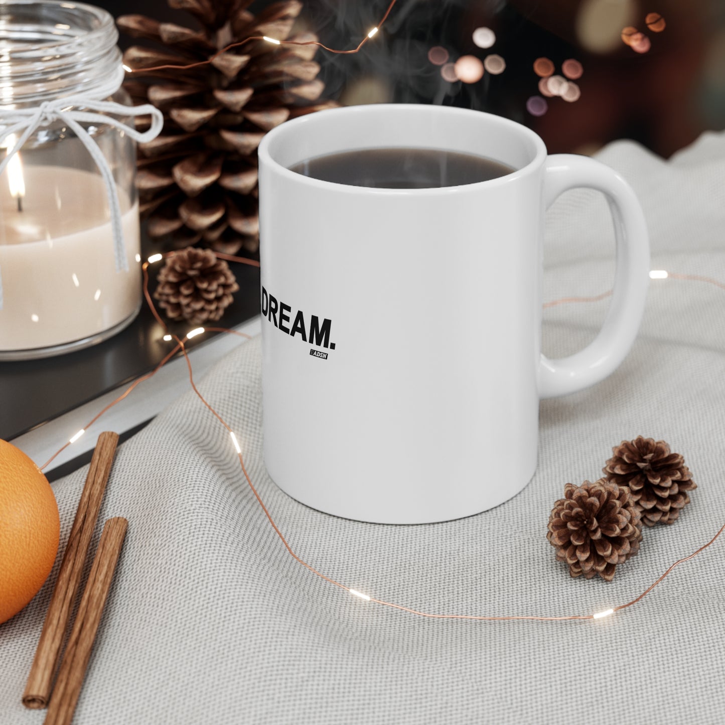 "Be The Dream" Mug 11oz