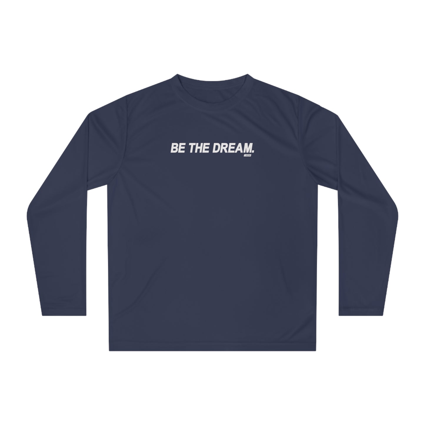 "Be The Dream" Women's Performance Long Sleeve Shirt