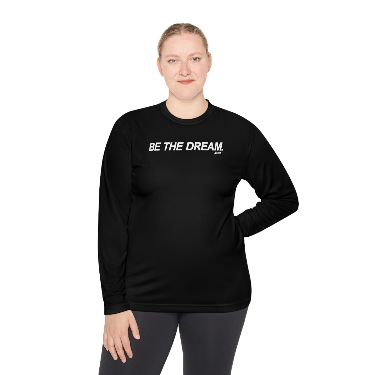 "Be The Dream" Mantra - Lightweight Long Sleeve Tee