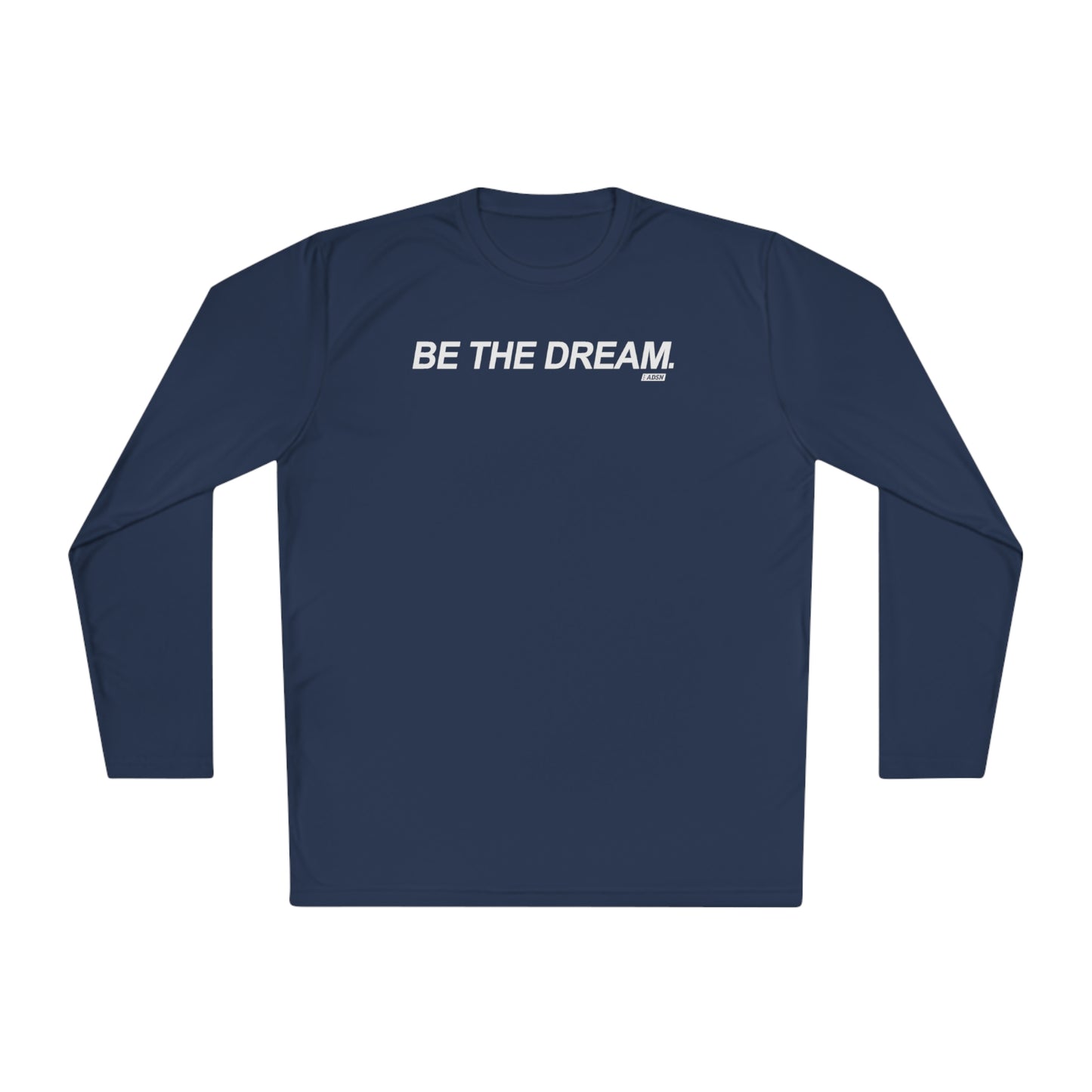 "Be The Dream" Mantra - Lightweight Long Sleeve Tee